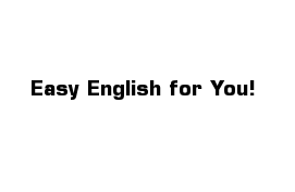 Easy English for You!
